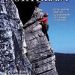 SELECTED CLIMBS IN THE NORTHEAST, Rock, Alpine, and Ice Routes from the Gunks to Acadia
