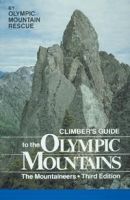 CLIMBER'S GUIDE TO THE OLYMPIC MOUNTAINS, 3RD EDITION